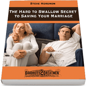 The Hard-to-Swallow Secret to Saving Your Marriage