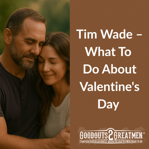 Tim Wade – What To Do About Valentine's Day (and Other Holiday Hellscapes)