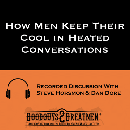 How Men Keep Their Cool in Heated Conversations